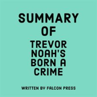 Summary_of_Trevor_Noah_s_Born_a_Crime
